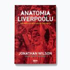 Książka "Anatomia Liverpoolu. Historia w dziesięciu meczach"