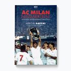 Książka "AC Milan. Nieśmiertelni. Historia legendarnej drużyny"