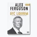 Książka "Alex Ferguson. Być liderem"