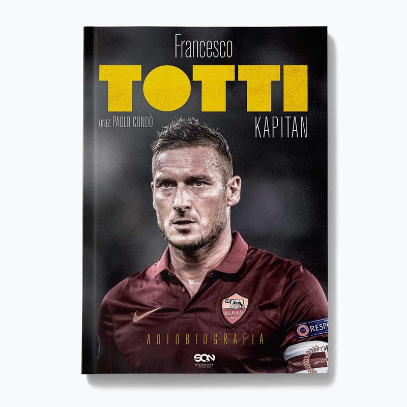 Książka "Francesco Totti. Kapitan. Autobiografia"