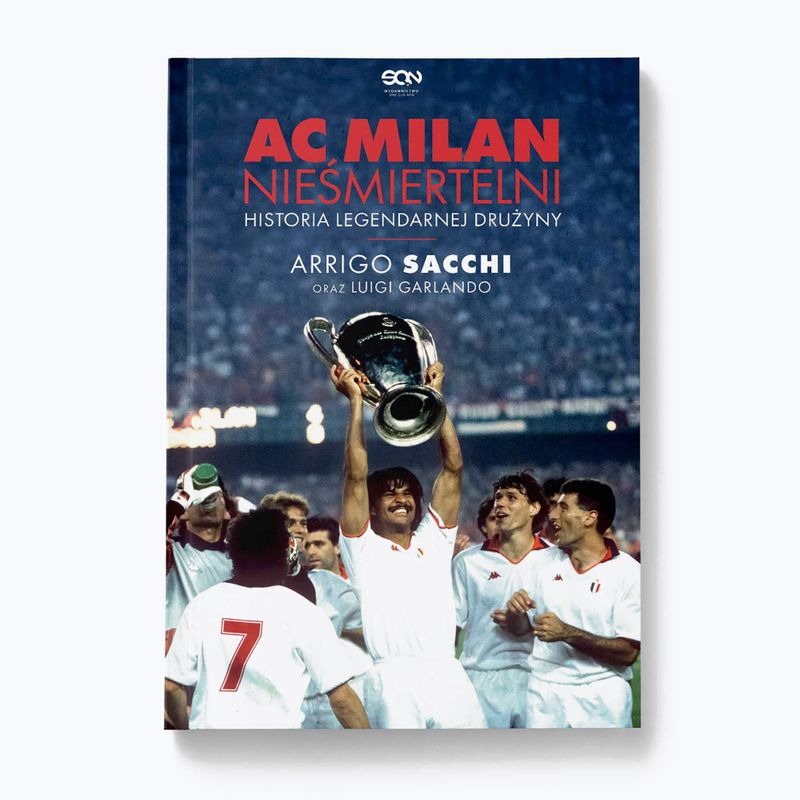 Książka "AC Milan. Nieśmiertelni. Historia legendarnej drużyny"