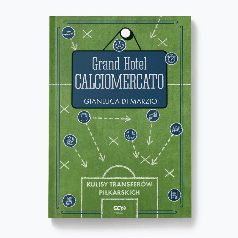 Książka "Grand Hotel Calciomercato. Kulisy transferów piłkarskich"
