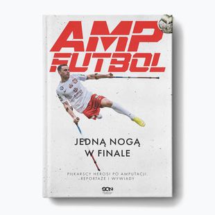Książka "AMP Futbol. Jedną nogą w finale"