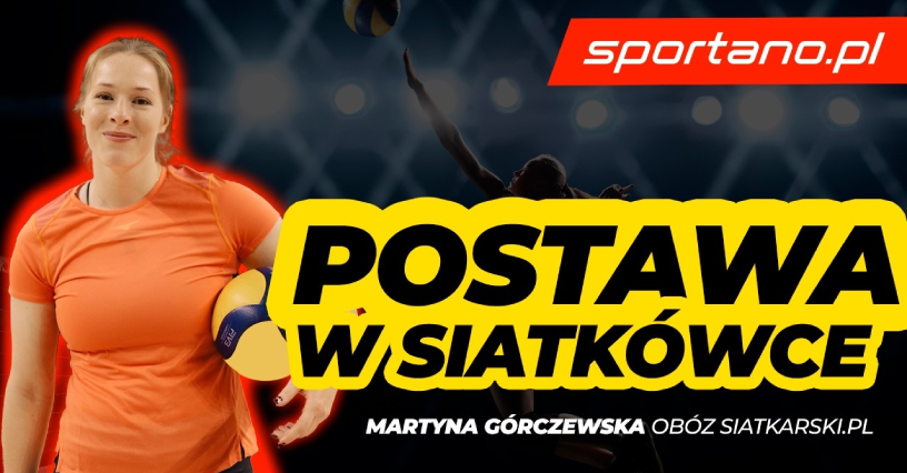 POSTAWA - Sekret skutecznej gry w siatkówkę